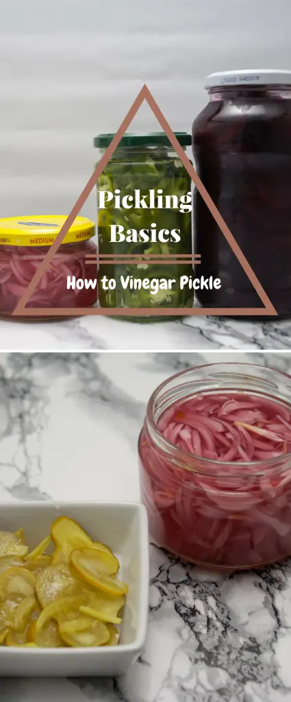 A two part image. On the top there are three jars of vinegar pickles and a text that reads "Pickling Basics: How to Vinegar Pickle" in the bottom a white dish with pickles and a glas jar filled with pickled red onions